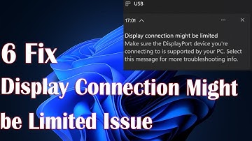 Display connection might be limited issue in Windows 11/10 : Fix
