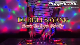 Dj Beli Sayang  Yessy Diana Remix Dj Koplo Velocity Viral Tiktok 2026
