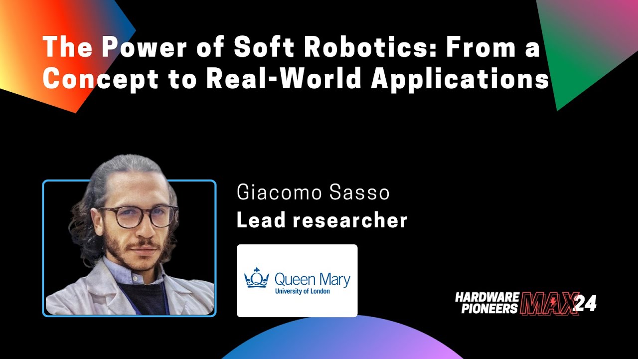 The Power of Soft Robotics, from a Concept to Real World Applications - Queen Mary University