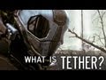 TETHER: What is it?!
