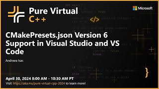 CMakePresets.json Version 6 Support in Visual Studio and VS Code