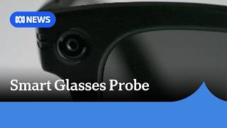 Chinese 'pervert glasses' developer under investigation by Australian regulator | ABC NEWS screenshot 2