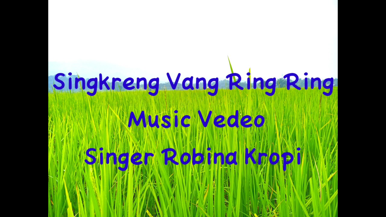 Karbi Evergreen Song Robina Kropi   Singkreng Vang Ring Ring music vedeo