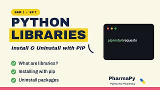 Python Libraries & PIP Explained | Install & Uninstall Packages | B.Pharm Python (Lec 07)