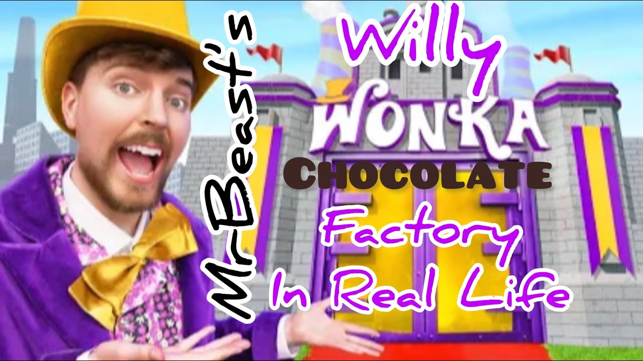 WILLY WONKA'S CHOCOLATE FACTORY IN REAL LIFE YouTube