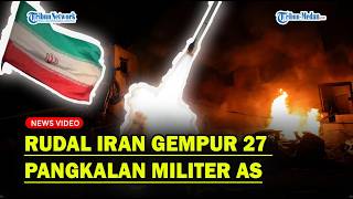 IRAN BALAS DENDAM Kematian Ali Khamenei, Rudal Gempur 27 Pangkalan Militer AS❓