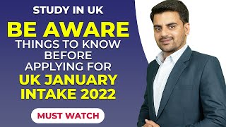 Be Aware : Things to know before Applying for UK January Intake 2022 | Study In UK Student Visa