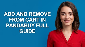 Add And Remove From Cart In Pandabuy Full Guide - AshleyHowTo