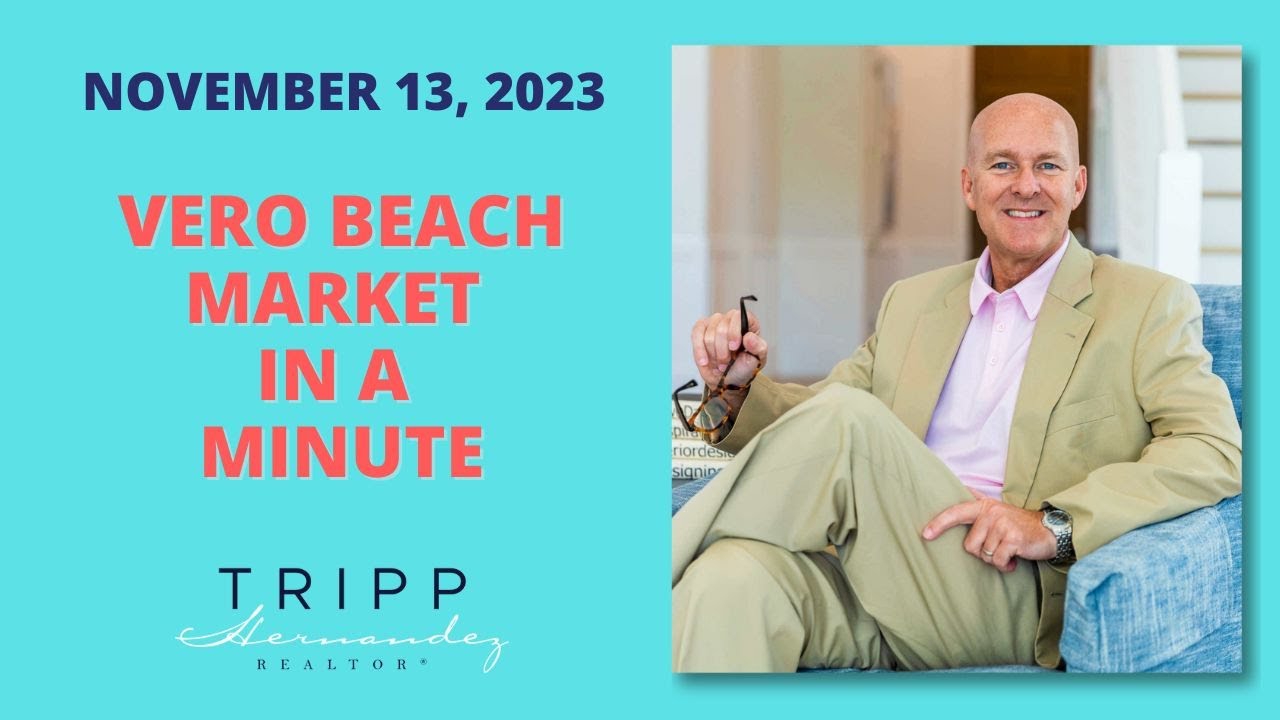 Vero Beach Real Estate / Weekly Update November 13, 2023 YouTube