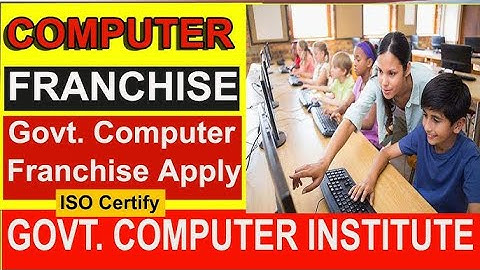 Free computer franchise ||computer franchise kaise khole|| Govt approve franchise apply