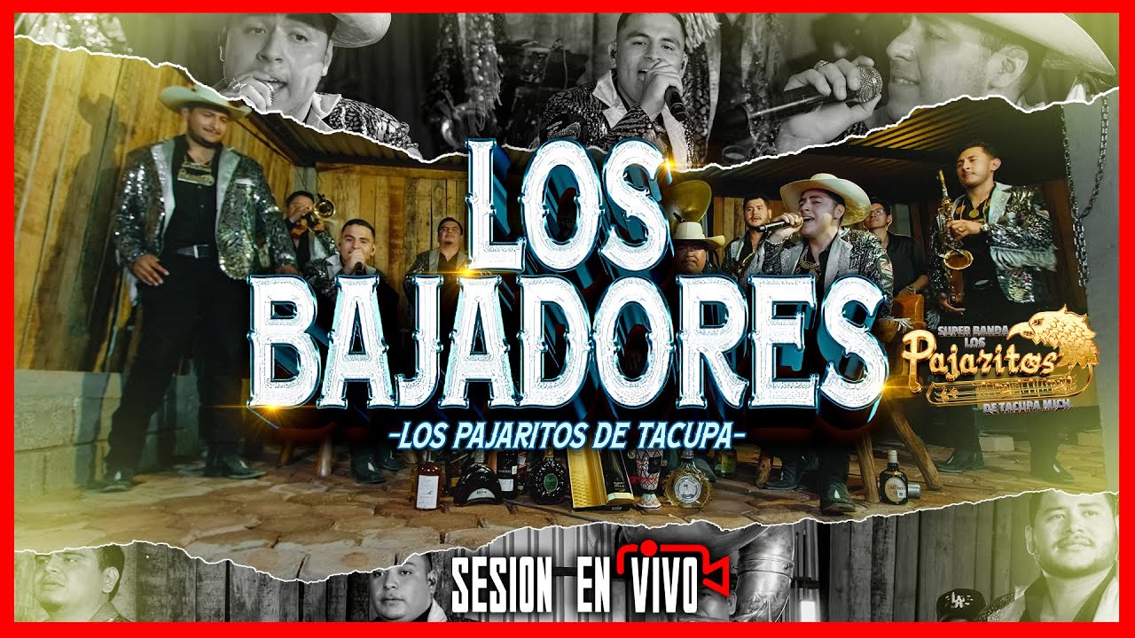 Los Bajadores - Los Pajaritos de Tacupa