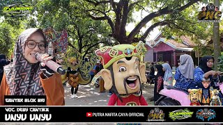 UNYU UNYU - DEBY CANTIKA || PUTRA NAFITA CAYA || GANTAR BLOK BRI