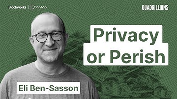Quadrillions: Privacy or Perish | Eli Ben-Sasson, Shaul Kfir, & Eric Saraniecki
