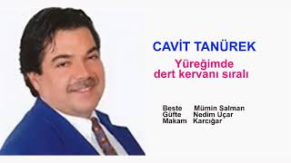 Cavi̇t Tanürek Yüreğimde Dert Kervanı Sıralı
