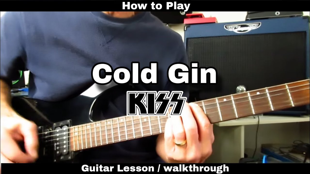 Watch How to Play COLD GIN - Kiss (Ace Frehley). Guitar lesson / walkthrough. on YouTube Watch How to Play COLD GIN - Kiss (Ace Frehley). Guitar lesson / walkthrough. on YouTube