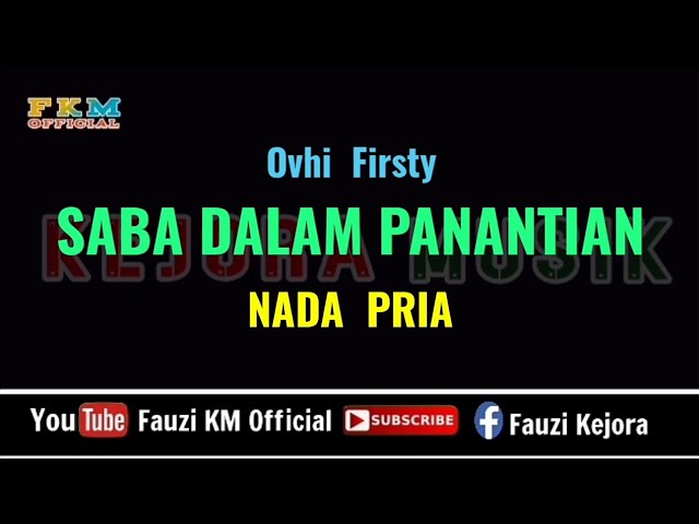 Saba Dalam Panantian || Ovhi Firsty [Karaoke/Lirik] NADA PRIA class=