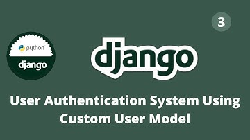 Django Tutorial, User Authentication System .User Registration #3