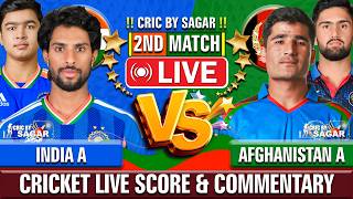 India A vs Afghanistan A | 2nd Match | Cricket Live Score & Commentary | Sagar Sinha screenshot 1