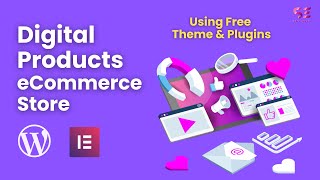 How to Sell Digital Products Online with WordPress & Elementor - FREE
