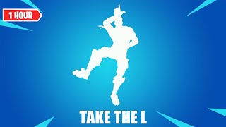 Fortnite Take The L 1 Hour | Fortnite Emote