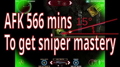 AFK 566 mins to get XP for sniper rifle mastery [SAS: Zombie Assault 4 Version 2.0.1]