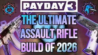 PAYDAY 3 | The ULTIMATE Assault Rifle Build 