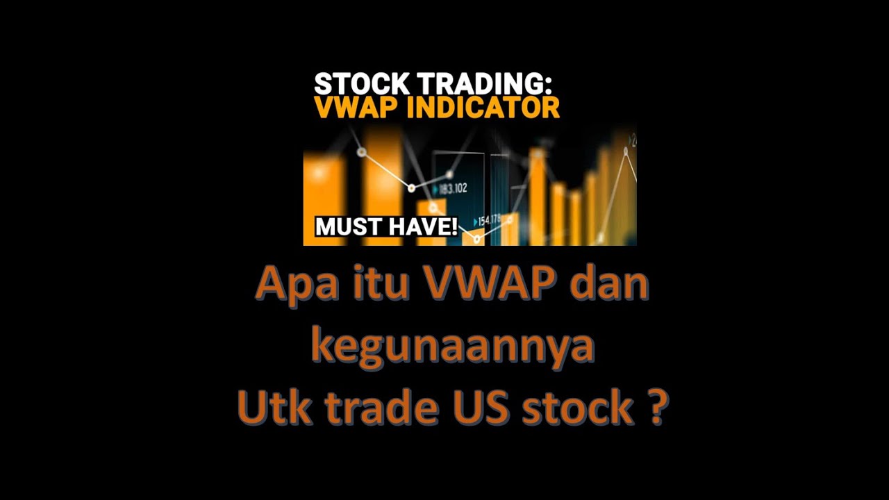 Apa Itu VWAP Volume Weighted Average Price Indicator Dan Apa Itu VWAP Volume Weighted Average Price Indicator Dan
