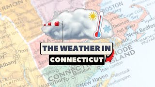 The Weather in Connecticut