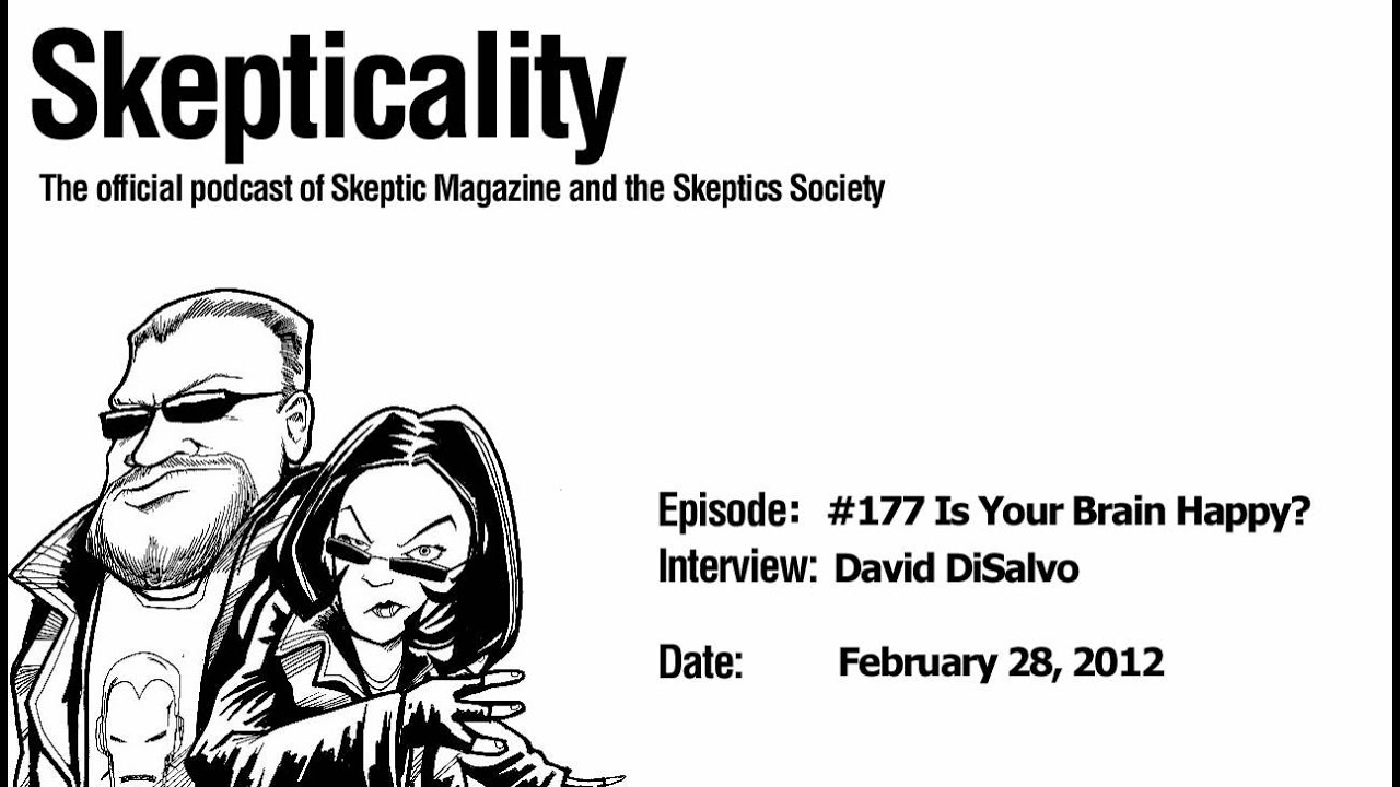 Skepticality Episode 177 - Is Your Brain Happy?