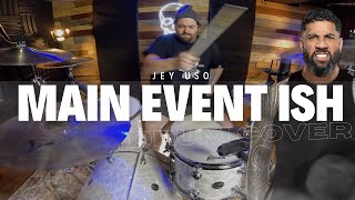 Jey Uso WWE Main Event Ish Theme Song Drum Cover
