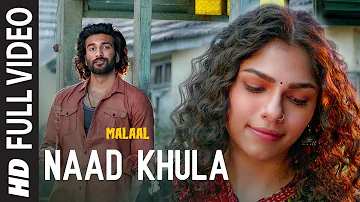 Full Video: NAAD KHULA | Malaal | Sharmin Segal | Meezaan | Shreyas Puranik