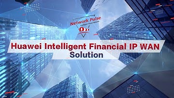 Huawei Intelligent Financial IP WAN Solution