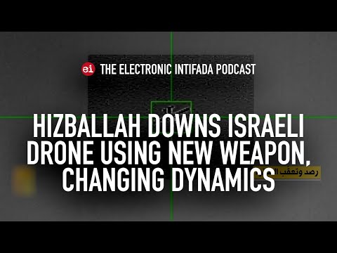 Hizballah downs Israeli drone using new weapon, changing dynamics, with Jon Elmer