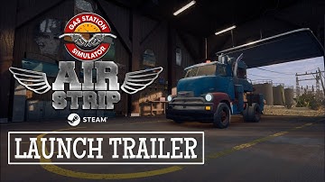 Gas Station Simulator – Airstrip DLC – Launch Trailer