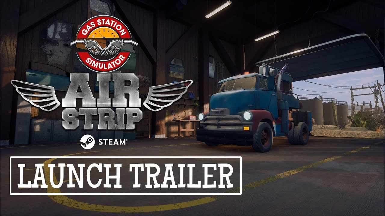 Gas Station Simulator – Airstrip DLC – Launch Trailer