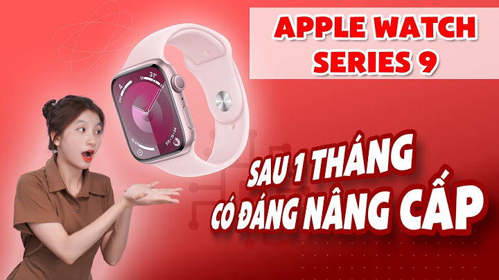 Đánh giá apple watch mới nhất năm 2024