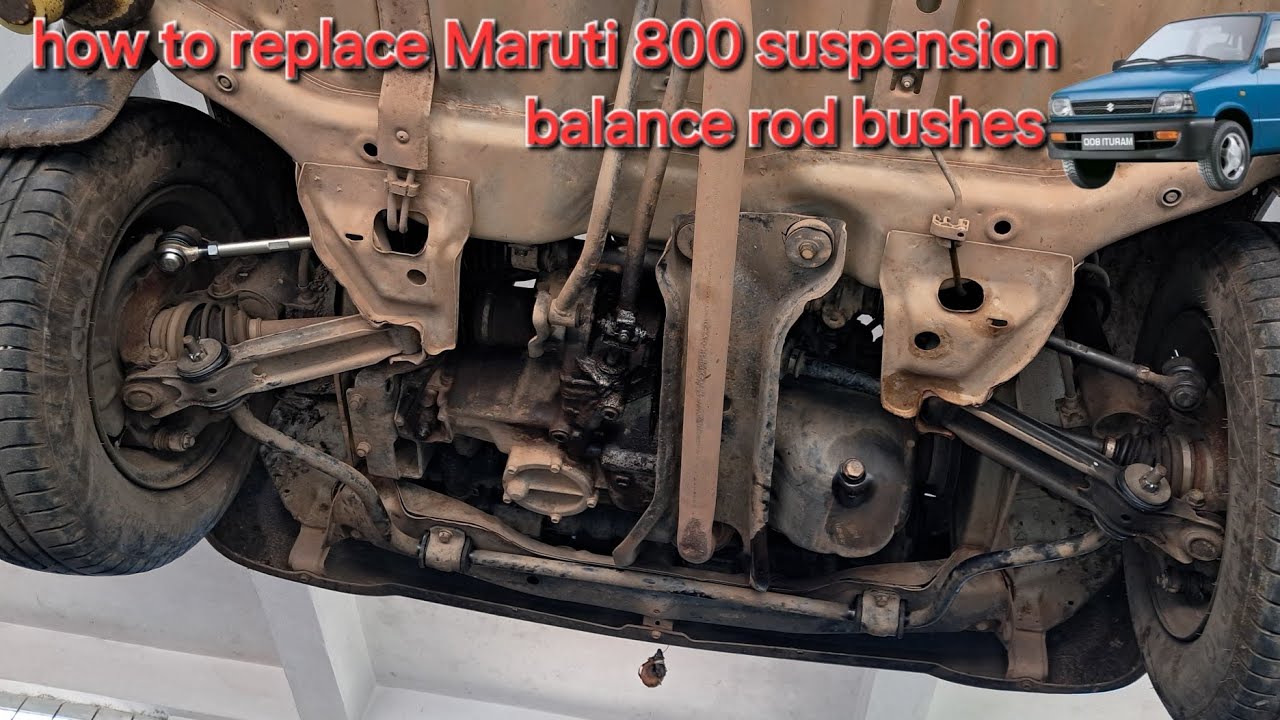 how-to-replace-maruti-800-suspension-balance-rod-bushes-youtube