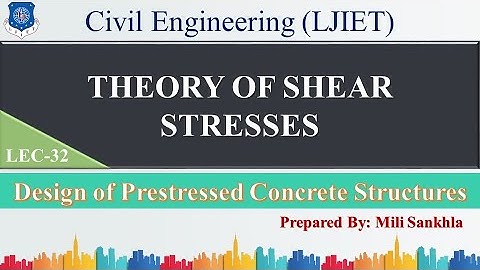 Lec-32_THEORY OF SHEAR STRESSES  | Design of Prestressed concrete Structures|CIVIL ENGINEERING