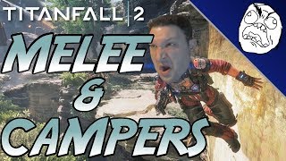Titanfall 2 Rage Compilation: Angry at Melee & Campers!!