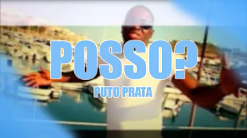 PUTO PRATA - Posso? (Video Clip Oficial)