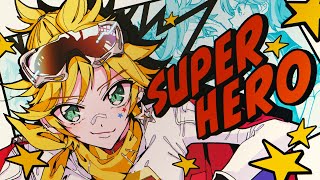 SUPERHERO / Mellowcle feat. Len Kagamine