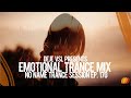 Emotional Trance Mix 2022 - April / NNTS EP. 170