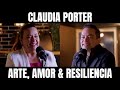 Arte, Amor y Resiliencia: Una Mujer que Supera Obstáculos | Claudia Porter
