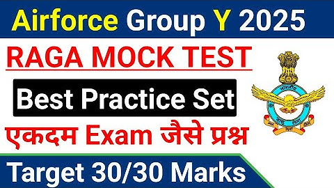 Airforce Y Group Best Practice Set Airforce Y Group RAGA Mock Test For 2025 Batch