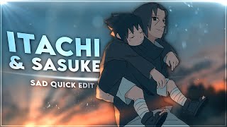 Itachi & Sasuke Sad Editamv Very Quick.