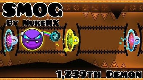 "SMOG" 100% By NukeIIX (Easy Demon) | Geometry Dash 2.2