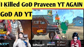 I KILLED GoD TusHar OP Again and GoD AD YT | I killed GoD Praveen YT | PUBG MOBILE LITE LIKE