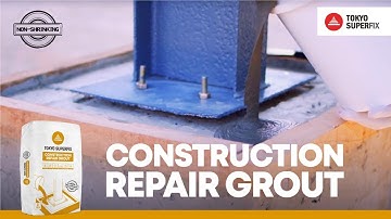 TOKYO SUPERFIX NON-SHRINKING CONSTRUCTION REPAIR GROUT