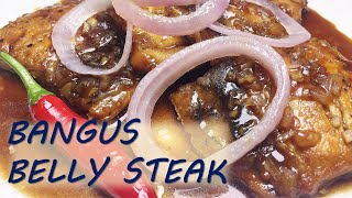 BANGUS BELLY STEAK | BANGUS STEAK ala Bistek Tagalog