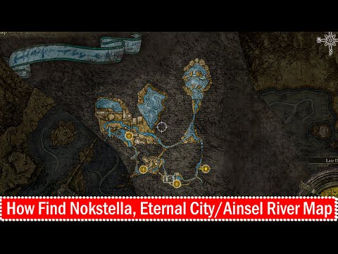 Elden Ring How Found Nokstella, Eternal City/Ainsel River Map (Find Map, Nokstella City Not Entry)